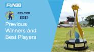 Previous Years Winner and Runner Ups of CPL 2021