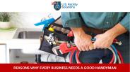 Reasons Why Every Business Needs a Good Handyman