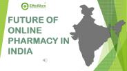 The Future of Online Pharmacy in India