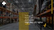 3 thing to led high bay lights