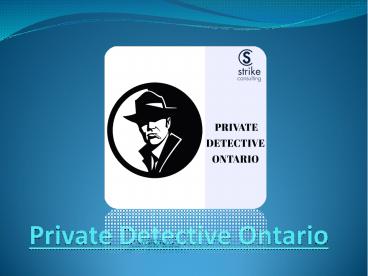 When Can You Hire The Private Detective Ontario
