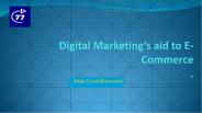 Digital Marketing’s aid to E-Commerce