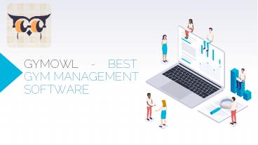 Best Gym Software | Gym Data Management Software Ahemdabad - Gymowl