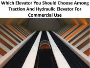 Advantages & Disadvantages: Traction And Hydraulic Elevator