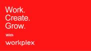 Work. Create. Grow. With Workplex