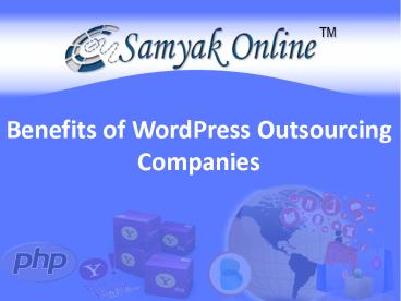 Benefits of WordPress Outsourcing Companies