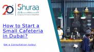 How to Start a Small Cafeteria in Dubai
