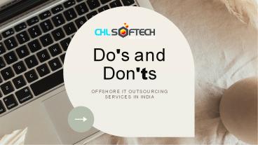 Offshore IT outsourcing services in India. Do's and Don'ts