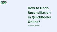 How to Undo Reconciliation in QuickBooks Online