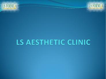 LS Aesthetic Clinic | Skin Care | Singapore