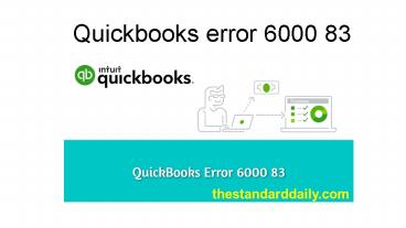 Quickbooks error 6000 83