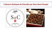 3 Saveurs Exotiques de Chocolat que Vous devez Essayer