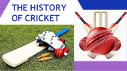 The history of cricket