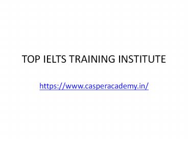 TOP IELTS TRAINING INSTITUTE