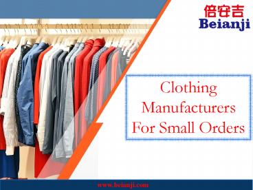 Clothing Manufacturers For Small Orders