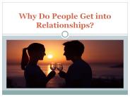 Why Do People Get into Relationships