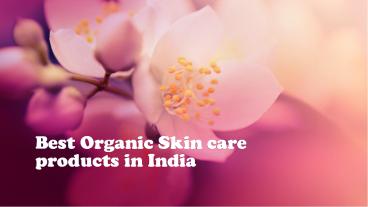 Best organic skin care products in India