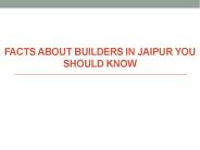 Facts about Builders in Jaipur You Should Know
