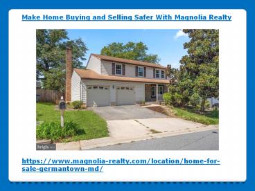 Make Home Buying and Selling Safer With Magnolia Realty