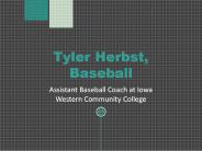 Tyler Herbst, Baseball - An Articulate Communicator