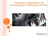 Automotive Applications Of Thermoplastic Vulcanizates (TPVs)