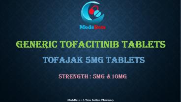 Generic Tofacitinib tablets Reviews Online | Get original Tofajak 5mg | Tofacitinib 5mg Cipla costs Generic Tofacitinib tablets Reviews Online | Get original Tofajak 5mg | Tofacitinib 5mg Cipla costs