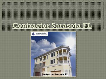 What It Will Be Like To Work With Contractor Sarasota FL