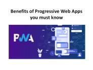 Benefits of Progressive Web Apps you must know,