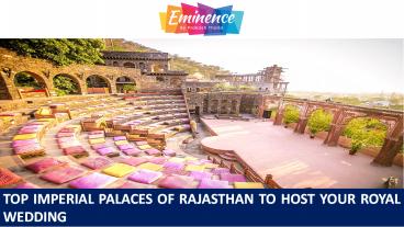 Top Imperial Palaces of Rajasthan to Host your Royal Wedding