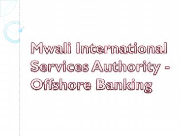 Mwali International Services Authority - Offshore Banking