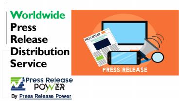 Worldwide Press Release Services by Press Release Power