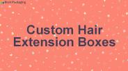 Get Custom Hair Bundle Packaging Boxes at Rush Packaging