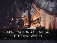 Applications of Metal Cutting Wheel