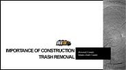 Importance of Construction Trash Removal