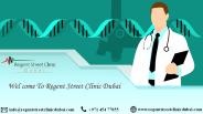 Wel come To Regent Street Clinic Dubai