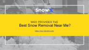 Who Provides the Best Snow Removal Near Me?