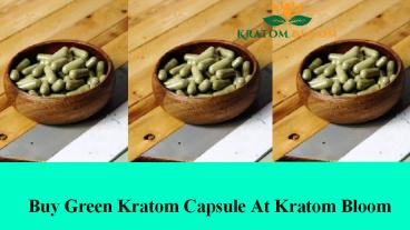 Buy Green Kratom Capsule At Kratom Bloom