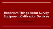 Important Things about Survey Equipment Calibration Services