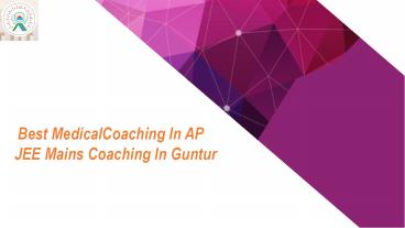 Medical coaching in ap, JEE mains coaching in Guntur