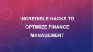 Incredible Hacks To Optimize Finance Management