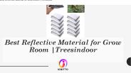 Best Reflective Material for Grow Room