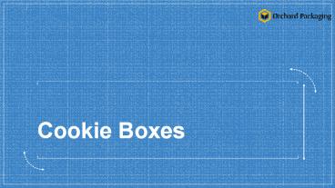 How to get Elegant and Stylish Cookie Boxes?