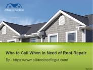 Who to Call When In Need of Roof Repair