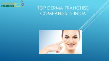 Top Derma Franchise Companies in India