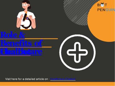 Healthcare Chatbot | Roles and Benefits | PPT | Free Download