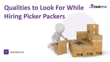 Qualities to Look For While Hiring Picker Packers