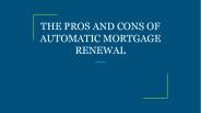 THE PROS AND CONS OF AUTOMATIC MORTGAGE RENEWAL