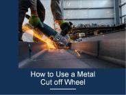 How to use a metal cut off wheel