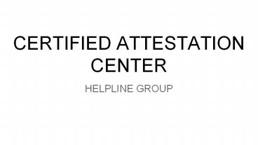 Certified attestation center