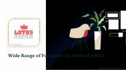 Wide Range of Furniture for Home & Office